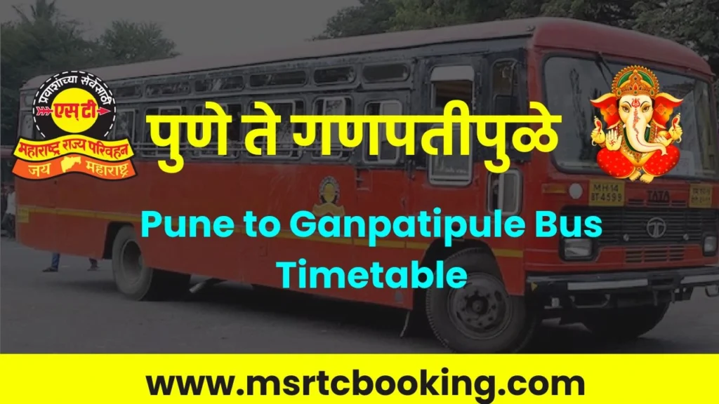 Pune to Ganpatipule Bus Timetable