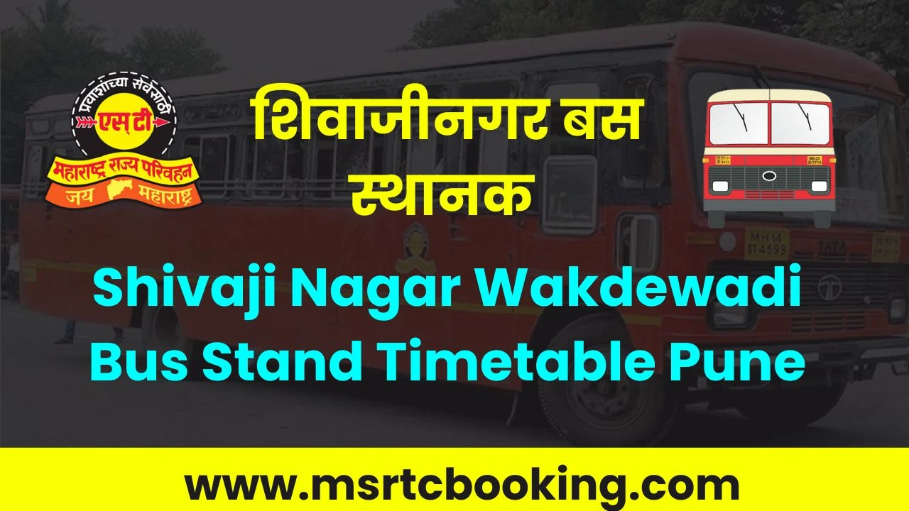 Shivaji Nagar Wakdewadi Bus Stand Timetable Pune
