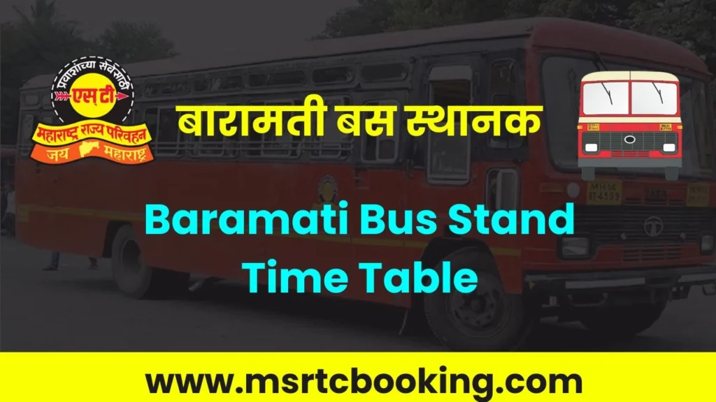 Baramati Bus Stand Time Table