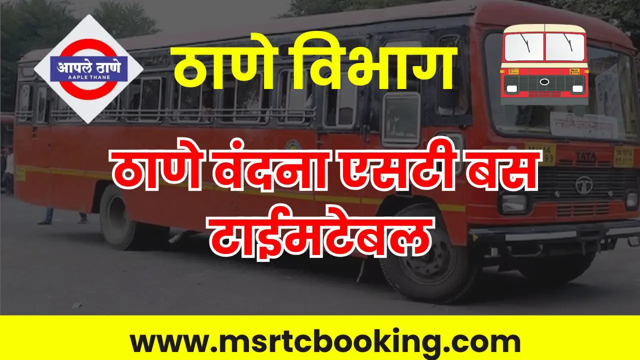 MSRTC Bus Stand Thane Vandana Timetable
